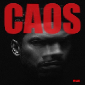 New Music Release: Miguel&#039;s &quot;Caos&quot; – A Sonic Rebirth